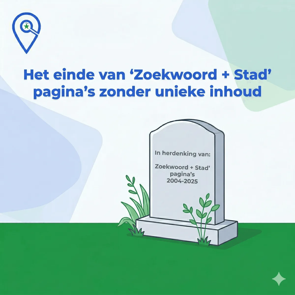 Het einde van 'zoekwoord + stad' pagina's zonder unieke inhoud